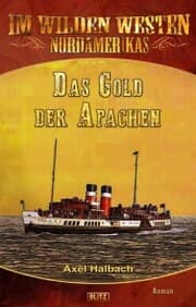 Cover von Im wilden Westen Nordamerikas 16: Das Gold der Apachen