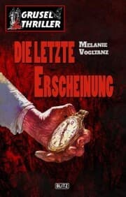 Cover von Grusel-Thriller 05: Die letzte Erscheinung
