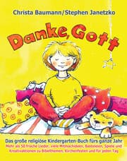 Cover von Danke, Gott - Das große religiöse Kindergarten-Buch fürs ganze Jahr