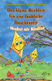 Cover von Das kleine Büchlein für eine fröhliche Drachenzeit - Herbst mit Kindern