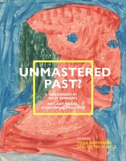 Cover von Unmastered Past? Modernism in Nazi Germany
