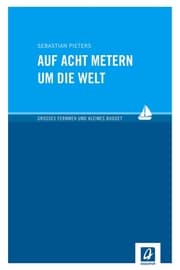Cover von Auf acht Metern um die Welt