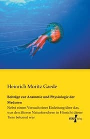 Cover von Beiträge zur Anatomie und Physiologie der Medusen