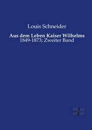 Cover von Aus dem Leben Kaiser Wilhelms