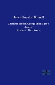 Cover von Charlotte Brontë, George Eliot and Jane Austen