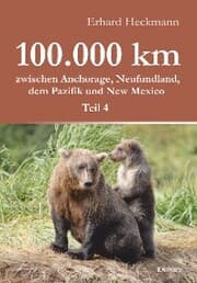 Cover von 100.000 km zwischen Anchorage, Neufundland, dem Pazifik und New Mexico - Teil 4