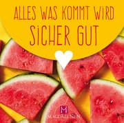 Cover von Alles was kommt wird sicher gut