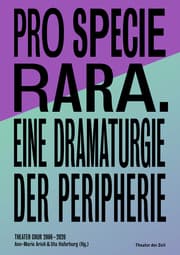 Cover von Pro Specie Rara. Eine Dramaturgie der Peripherie