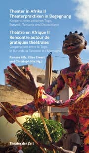 Cover von Theater in Afrika II - Theaterpraktiken in Begegnung