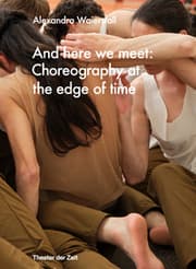 Cover von And here we meet: Choreography at the Edge of Time