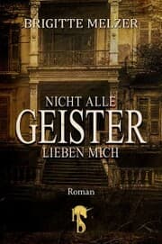 Cover von Nicht alle Geister lieben mich