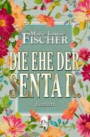 Cover von Die Ehe der Senta R.