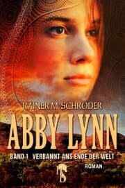 Cover von Abby Lynn - Verbannt ans Ende der Welt
