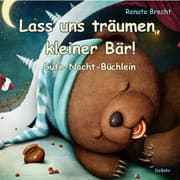 Cover von Lass uns träumen, kleiner Bär! - Gute-Nacht-Büchlein