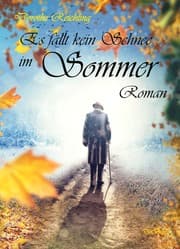 Cover von Es fällt kein Schnee im Sommer - Roman