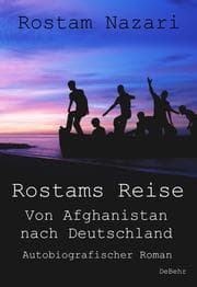 Cover von Rostams Reise - Von Afghanistan nach Deutschland