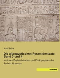 Cover von Die altaegyptischen Pyramidentexte - Band 3 und 4