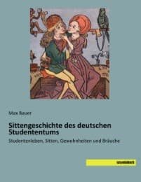 Cover von Sittengeschichte des deutschen Studententums