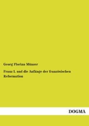 Cover von Franz I.und die Anfänge der französischen Reformation