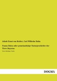 Cover von Fauna Boica oder gemeinnützige Naturgeschichte der Tiere Bayerns