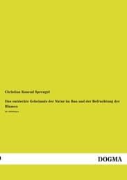 Cover von Das entdeckte Geheimnis der Natur im Bau und der Befruchtung der Blumen