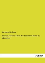 Cover von Aus dem inneren Leben der deutschen Juden im Mittelalter
