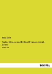 Cover von Arnim, Klemens und Bettina Brentano, Joseph Görres