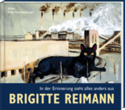 Cover von Brigitte Reimann - In der Erinnerung sieht alles anders aus