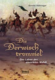 Cover von Die Derwischtrommel: Das Leben des erwarteten Mahdi