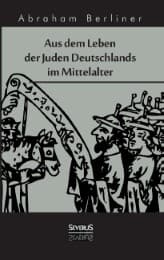 Cover von Aus dem Leben der Juden Deutschlands im Mittelalter