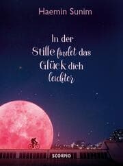 Cover von In der Stille findet das Glück dich leichter