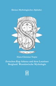 Cover von Zwischen Kap Arkona und dem Lausitzer Bergland. Westslawische Mythologie