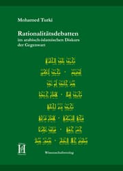Cover von Rationalitätsdebatten im arabisch-islamischen Diskurs der Gegenwart