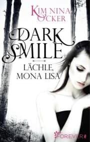 Cover von Dark Smile - Lächle, Mona Lisa