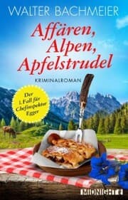 Cover von Affären, Alpen, Apfelstrudel