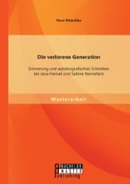 Cover von Die verlorene Generation: Erinnerung und autobiografisches Schreiben bei Jana Hensel und Sabine Rennefanz