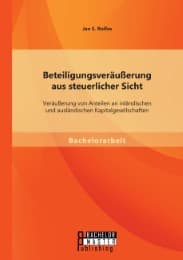 Cover von Beteiligungsveräußerung aus steuerlicher Sicht: Veräußerung von Anteilen an inländischen und ausländischen Kapitalgesellschaften