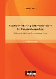 Cover von Kundenorientierung bei Mitarbeitenden im Dienstleistungssektor: Faktorenanalyse und Entwicklungsansätze