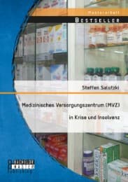 Cover von Medizinisches Versorgungszentrum (MVZ) in Krise und Insolvenz