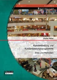 Cover von Kundenbindung und Kundenbindungsprogramme: Ziele und Methoden