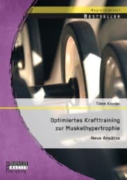 Cover von Optimiertes Krafttraining zur Muskelhypertrophie: Neue Ansätze