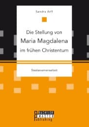 Cover von Die Stellung von Maria Magdalena im frühen Christentum
