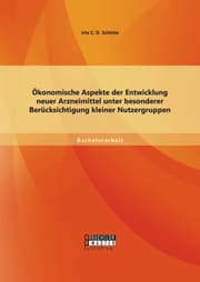 Cover von Ökonomische Aspekte der Entwicklung neuer Arzneimittel unter besonderer Berücksichtigung kleiner Nutzergruppen