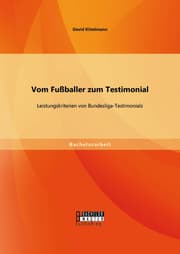 Cover von Vom Fußballer zum Testimonial: Leistungskriterien von Bundesliga-Testimonials