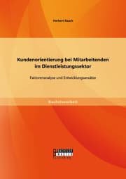 Cover von Kundenorientierung bei Mitarbeitenden im Dienstleistungssektor: Faktorenanalyse und Entwicklungsansätze