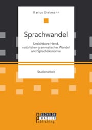 Cover von Sprachwandel: Unsichtbare Hand, natürlicher grammatischer Wandel und Sprachökonomie