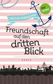 Cover von Freudinnen für's Leben - Roman 2: Freundschaft auf den dritten Blick