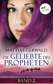 Cover von Die Geliebte des Propheten - Band 2