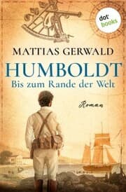 Cover von Humboldt - Bis zum Rande der Welt