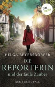 Cover von Die Reporterin und der faule Zauber: Margot Thaler ermittelt